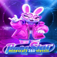 minecraft 360 classic